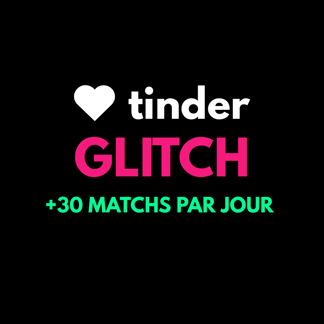 Le Glitch Tinder : La Méthode Interdite pour Exploser Tes Matchs